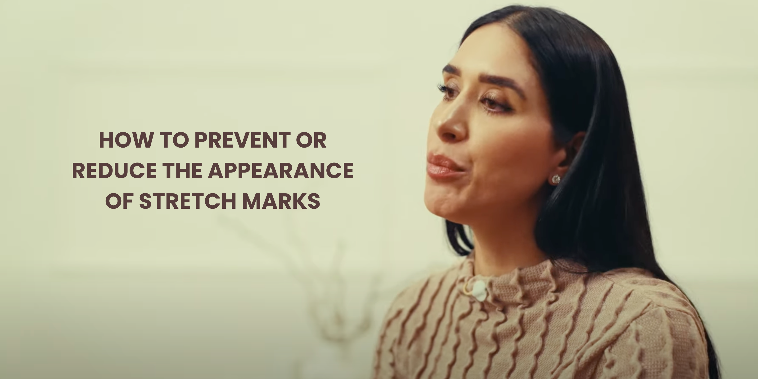 How Can I Prevent & Reduce The Appearance Of Stretch Marks?