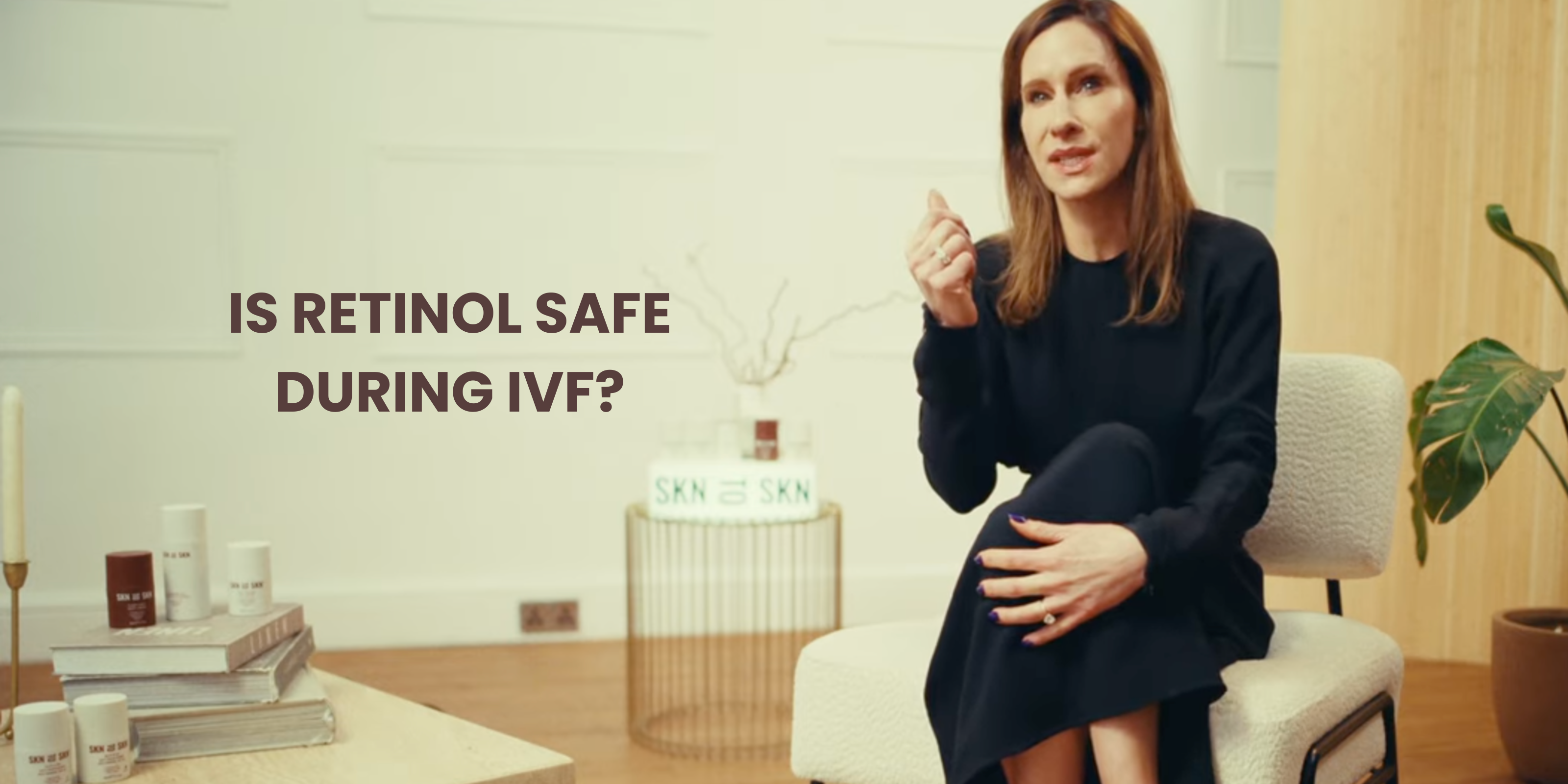 is retinol safe during ivf
