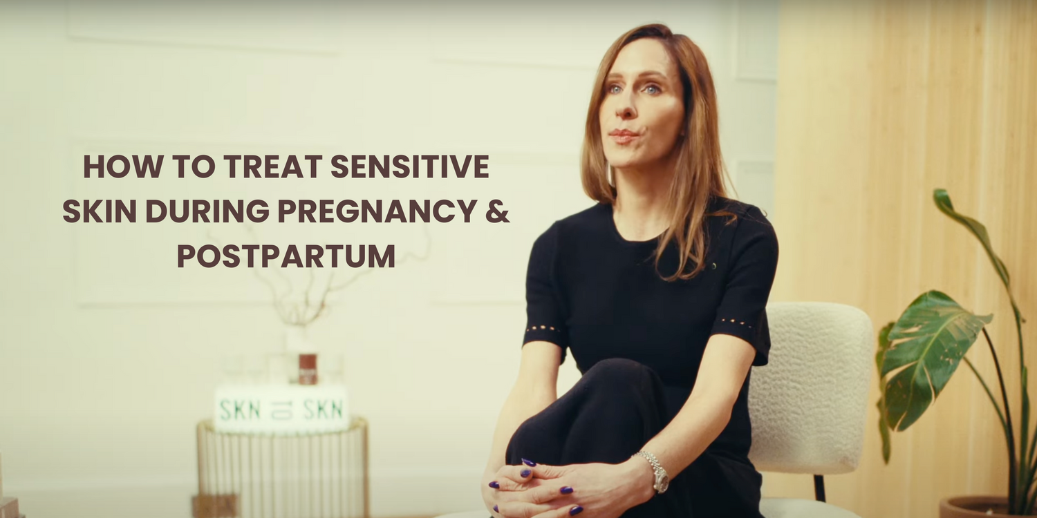 How To Treat Sensitive Skin During Pregnancy & Postpartum